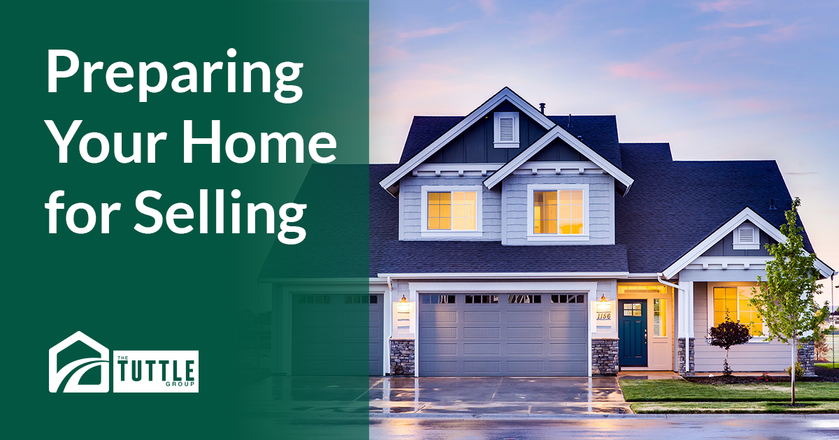 Preparing Your Home for Selling - The Tuttle Group