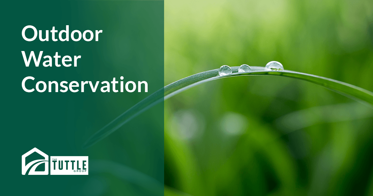 outdoor water conservation - The Tuttle Group