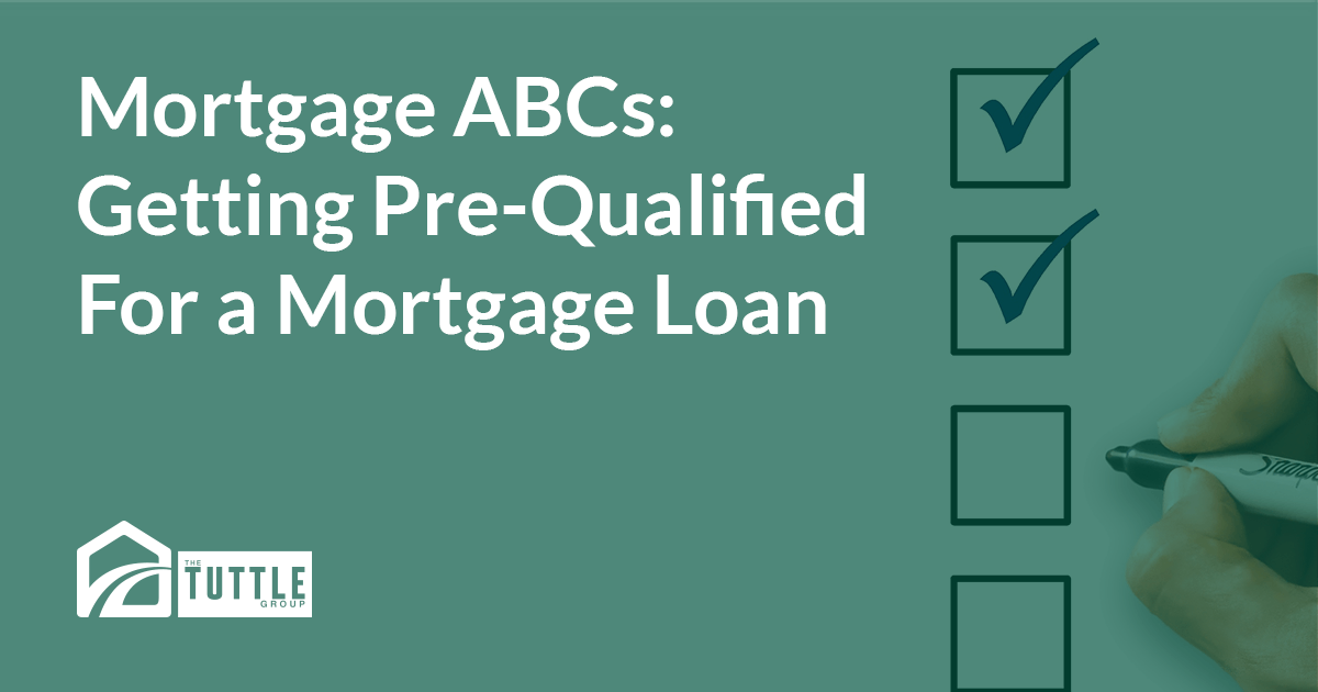 getting pre-qualified for mortgage loan - The Tuttle Group