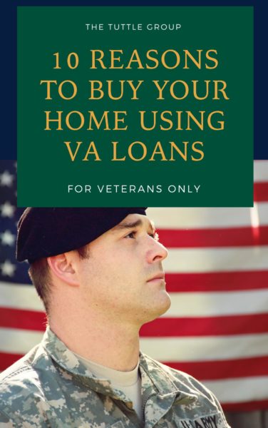 reasons to buy home using VA loans - The Tuttle Group